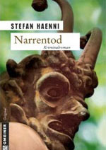 Narrentod. Ein Krimi über den Fulehung.